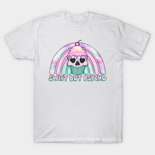 Sweet but psycho, skull cupcake design T-Shirt